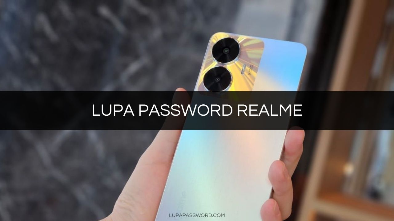 Cara Reset Hp Realme Lupa Password