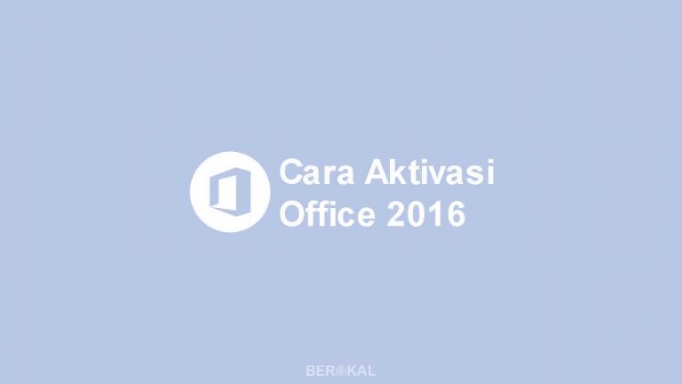 √ 3 Cara Aktivasi Office 2016 Secara Gratis Dan Permanen 4908