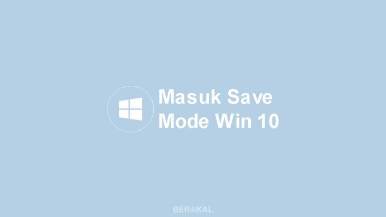 √ 4 Cara Masuk Safe Mode Windows 10 Lewat Booting, CMD, Option