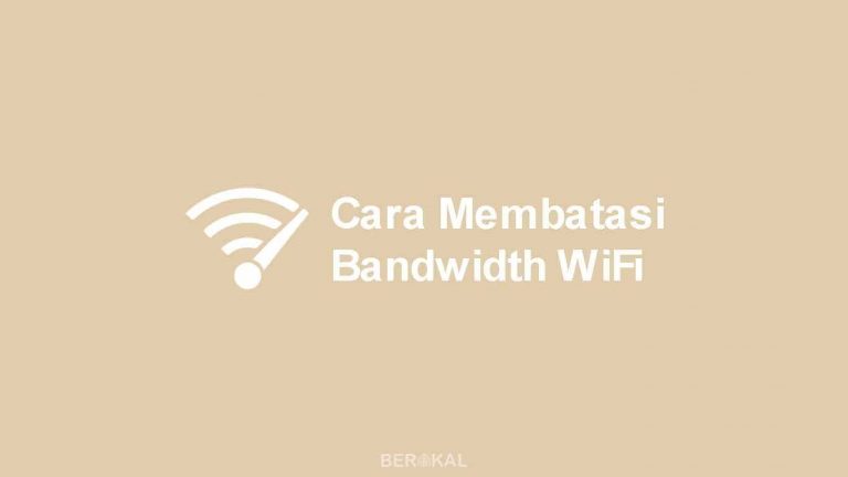 √ 5 Cara Membatasi Bandwidth Wifi Di Berbagai Router 4543