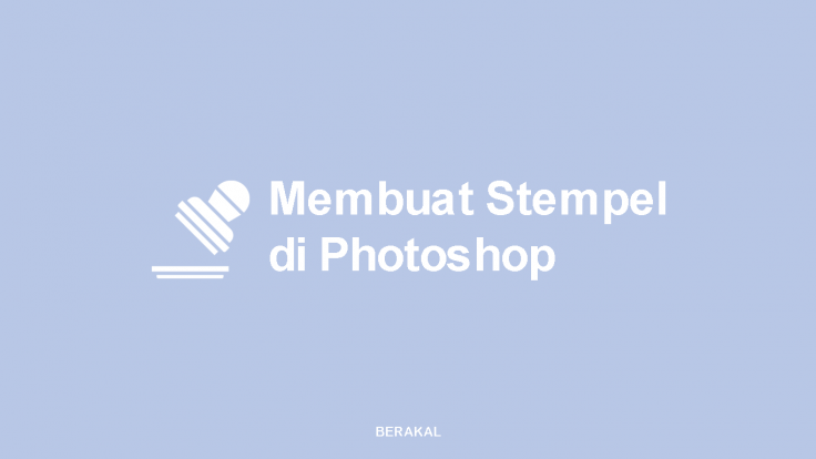 Cara Membuat Stempel Lingkaran Di Photoshop Untuk Pemula