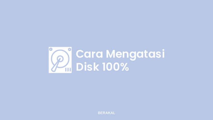 solusi disk 100 windows 10