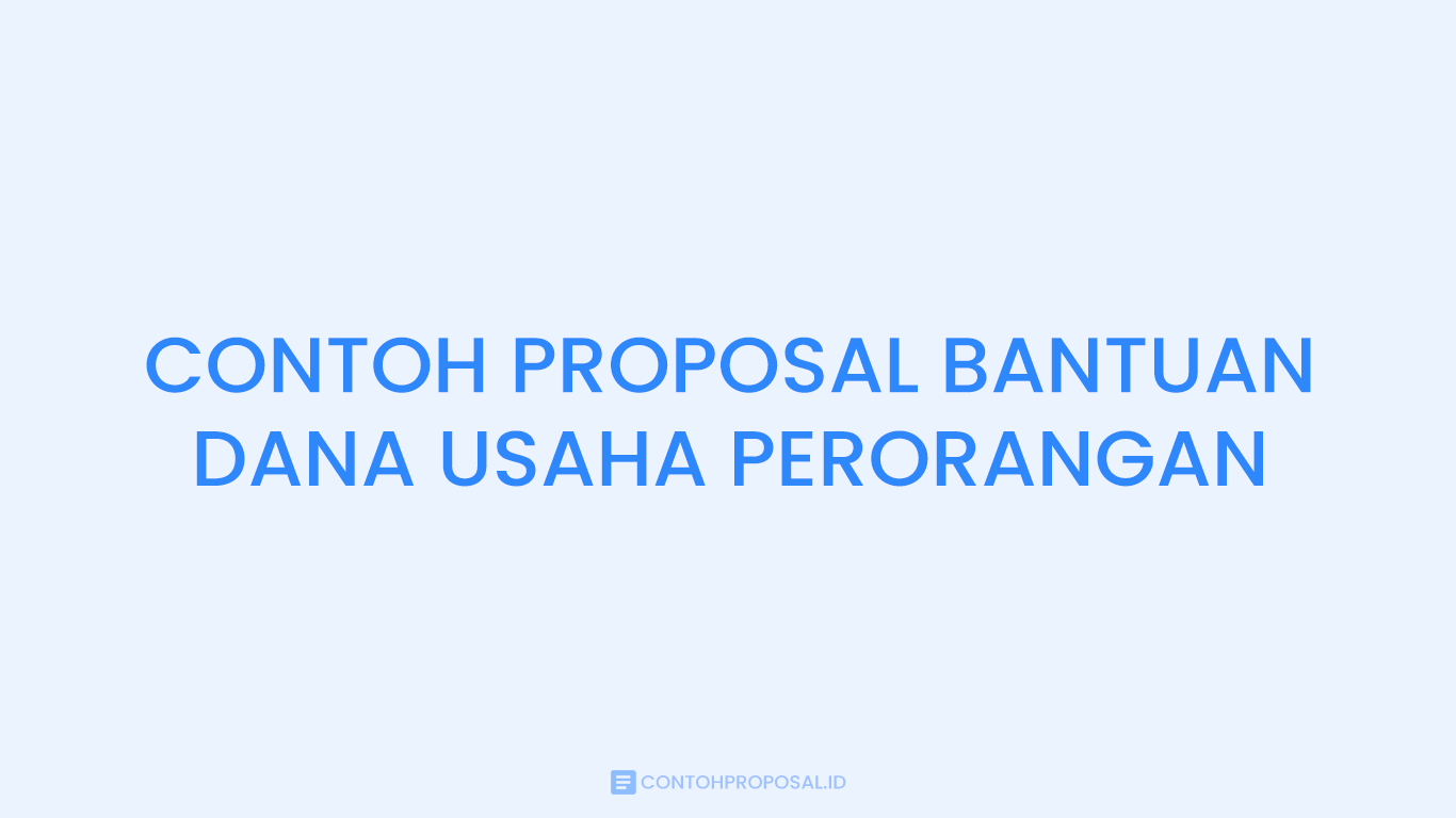 √ Contoh Proposal Bantuan Dana Usaha Kecil Perorangan