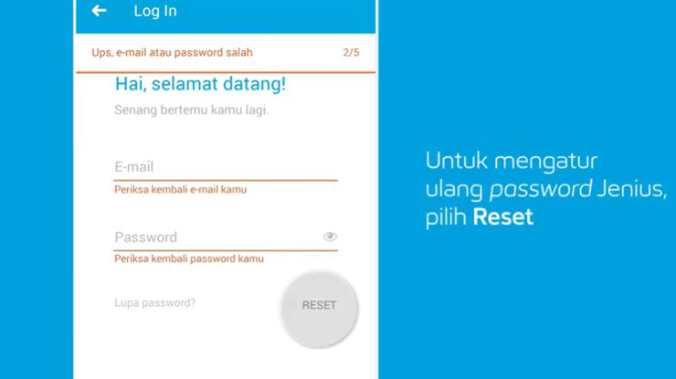 Akses menu Log in kemudian akan muncul pilihan Reset, sentuh tombol Reset tersebut untuk mengubah detail password pada aplikasi.